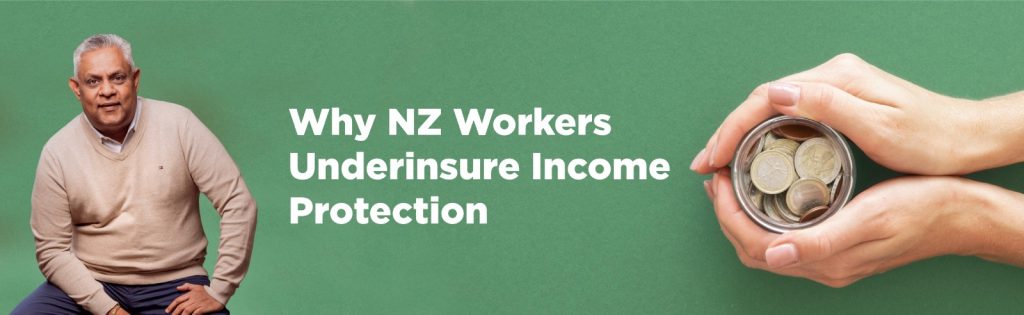 Why NZ Workers Underinsure Income Protection