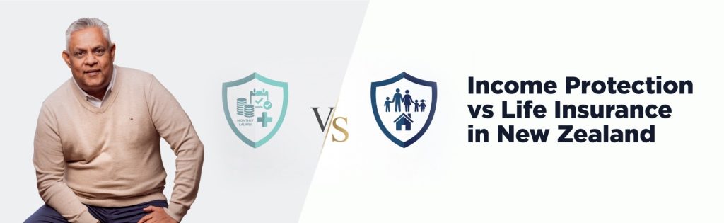 Income Protection vs Life Insurance in New Zealand